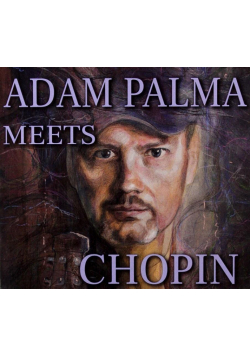 Adam Palma meets Chopin CD