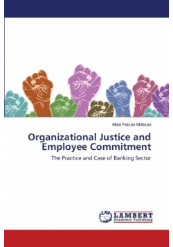 Organizational Justice and Employee Commitment
