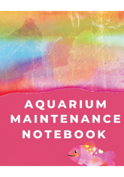 Aquarium Maintenance Notebook