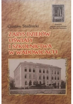Zarys dziejów oświaty i szkolnictwa w Wadowicach