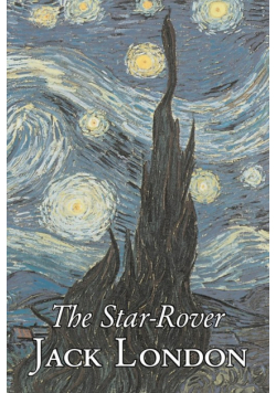 The Star-Rover by Jack London, Fiction, Action & Adventure
