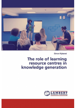 The role of learning resource centres in knowledge generation