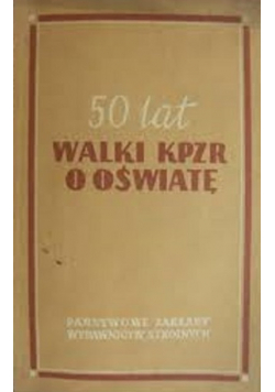 50 lat walki KPZR o oświatę
