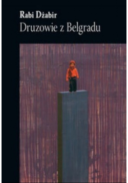 Dżabir Rabi - Druzowie z Belgradu