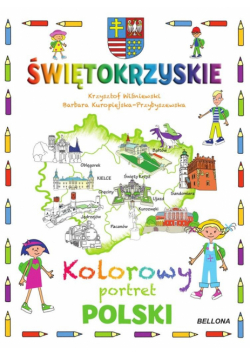Świętokrzyskie. Kolorowy portret Polski