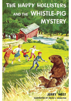 The Happy Hollisters and the Whistle-Pig Mystery