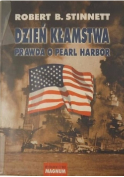 Dzień kłamstwa Prawda o Pearl Harbor