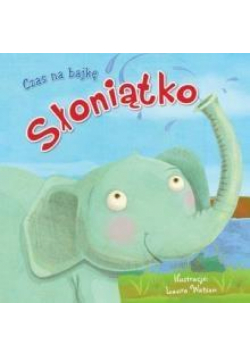 Czas na bajkę. Słoniątko