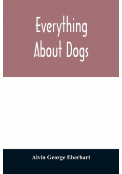 Everything about dogs