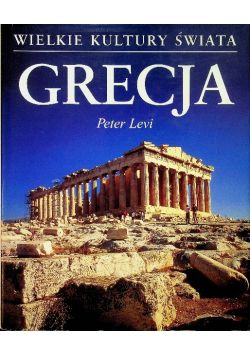 Wielkie Kultury Świata - Grecja