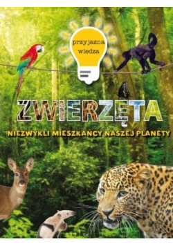 Przyjazna wiedza. Zwierzęta