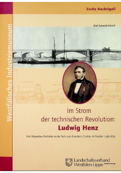 Im Strom der technischen Revolution Ludwig Henz