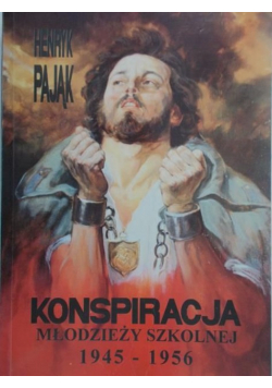 Konspiracja młodzieży szkolnej 1945 - 1956