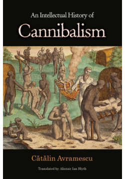 An Intellectual History of Cannibalism
