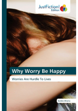 Why Worry Be Happy