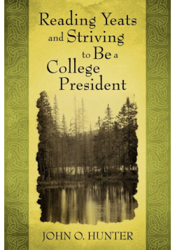 Reading Yeats and Striving to Be a College President