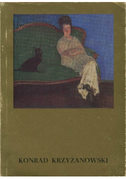 Konrad Krzyżanowski 1872 - 1922 Wystawa monograficzna