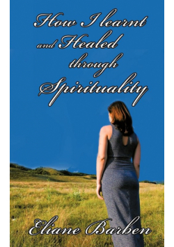How I Learnt and Healed Through Spirituality