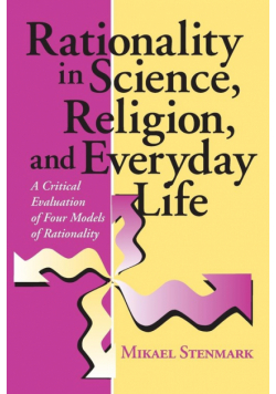 Rationality in Science, Religion, and Everyday Life
