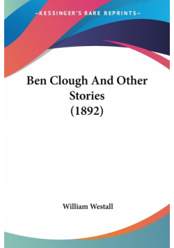 Ben Clough And Other Stories (1892)