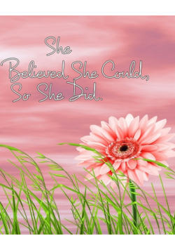 She Believed She Could, So She Did