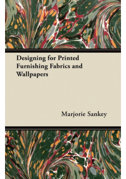 Designing for Printed Furnishing Fabrics and Wallpapers