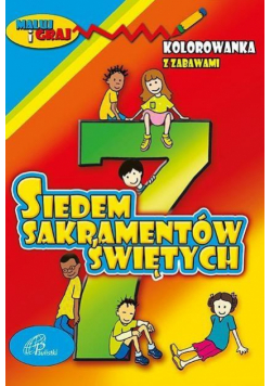 Kolorowanka z zabawami. 7 Sakramentów Świętych