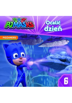 Pidżamerski 6 Ocalić dzień