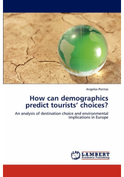 How Can Demographics Predict Tourists' Choices?