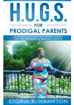 H.U.G.S. For Prodigal Parents