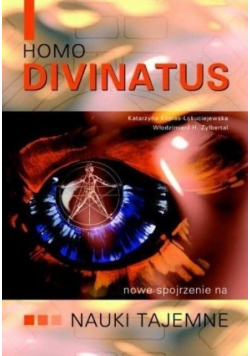 Homo Divinatus nowe spojrzenie na nauki tajemne