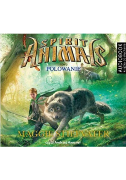 Spirit Animals 2. Polowanie audiobook