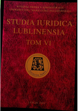 Studia Iuridica Lublinensia Tom 6