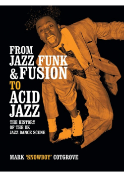 From Jazz Funk & Fusion to Acid Jazz