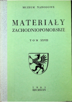 Materiały zachodniopomorskie tom XXVIII