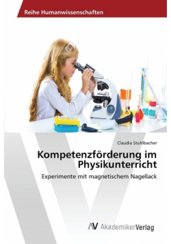 Kompetenzförderung im Physikunterricht