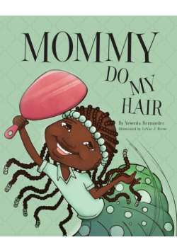 Mommy Do My Hair