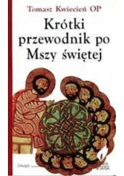 Krótki przewodnik po Mszy Świętej