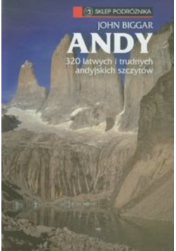 Andy 320 łatwych i trudnych andyjskich szczytów