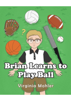 Brian Learns To Play Ball