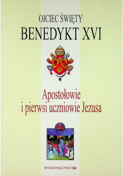 Apostołowie i pierwsi uczniowie Jezusa