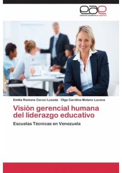 Visión gerencial humana del liderazgo educativo