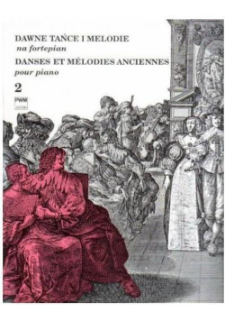 Dawne tańce i melodie na fortepian 2 PWM