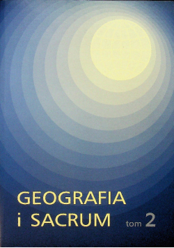Geografia i sacrum Tom 2