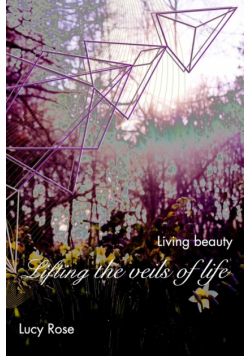 Lifting the veils of life