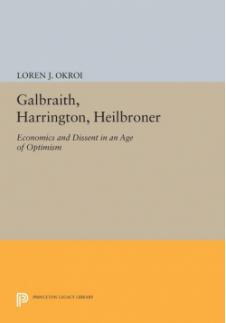 Galbraith, Harrington, Heilbroner
