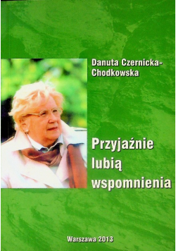 Przyjaźnie lubią wspomnienia