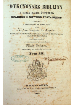 Dykcyonarz Biblijny z ksiąg Pisma Świętego Starego i Nowego Testamentu tom 3 1845 r.