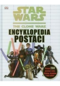 Star Wars Wojna Klonów Encyklopedia postaci