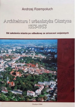 Architektura i urbanistyka Olsztyna 1353 - 1953
